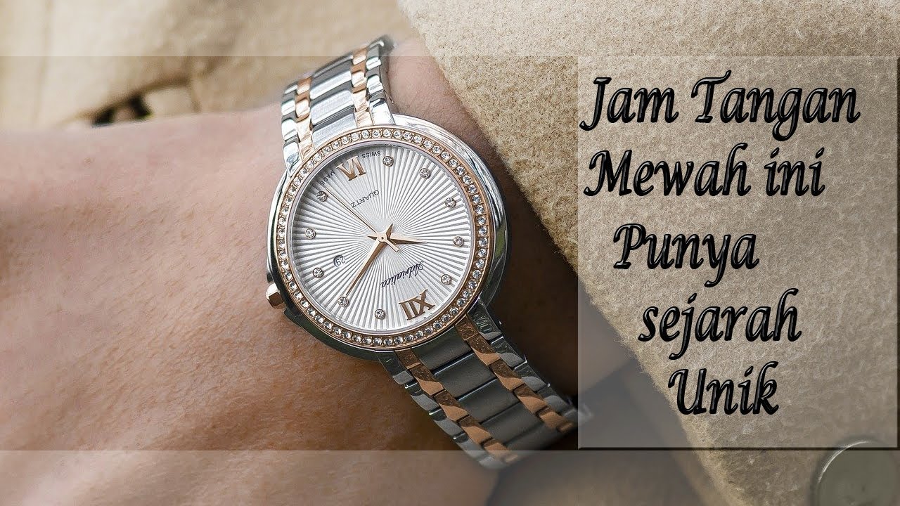 4 Brand Jam Tangan Mewah Dengan Sejarahnya YouTube