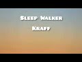 Kraff Sleepwalker Lyrics mp3