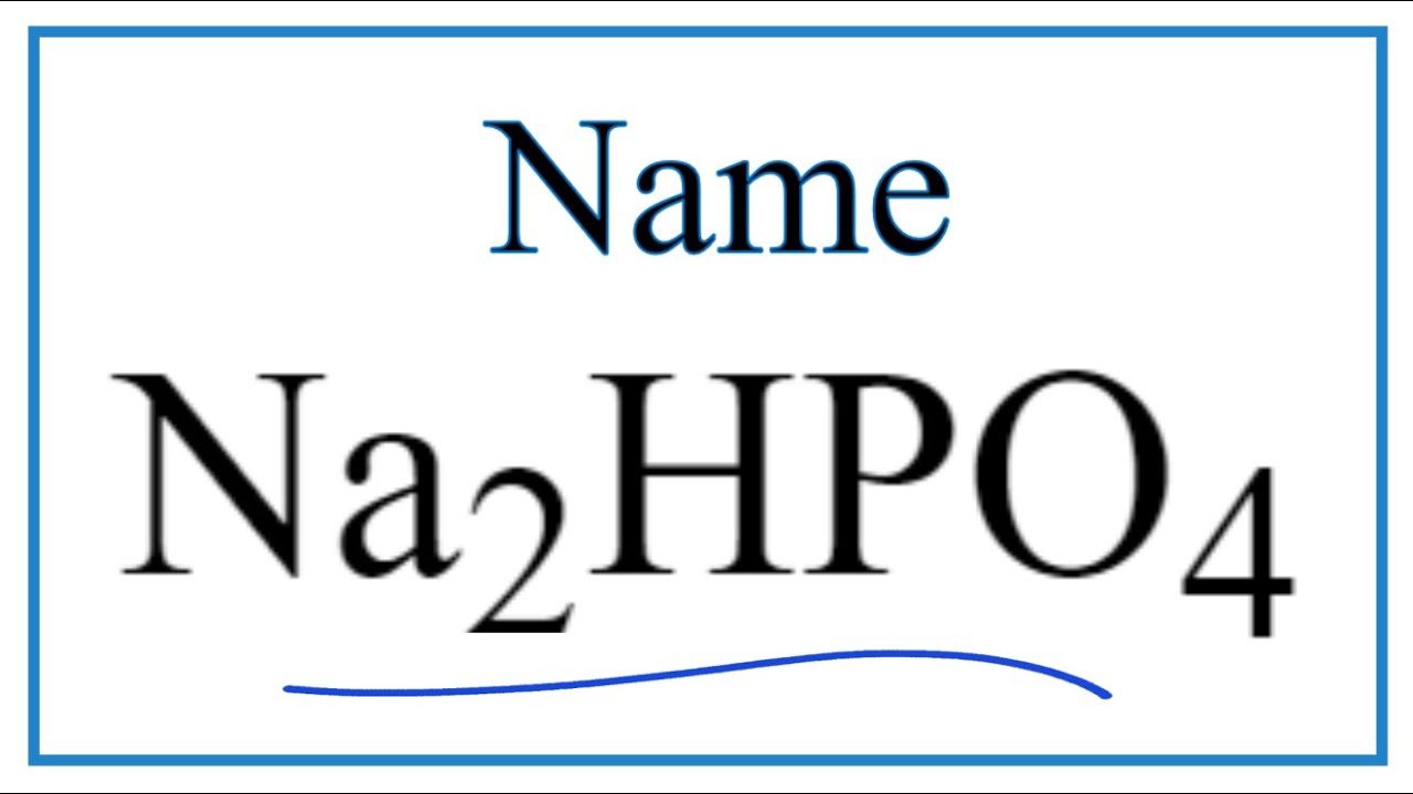 How to Write the Name for Na2HPO4 YouTube