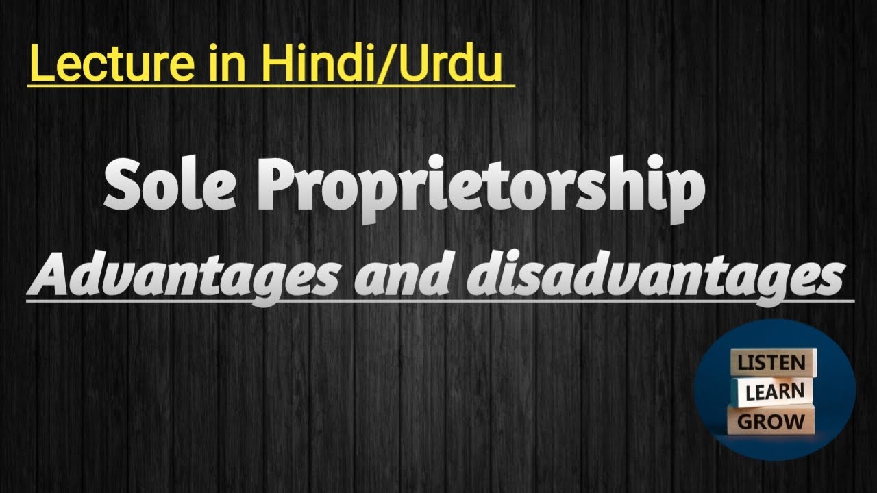 Advantage and Disadvantages of Sole Proprietorship Lecture in Hindi