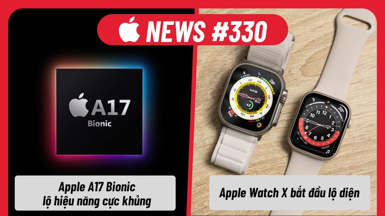 Apple A17 Bionic Lộ Điểm Cực Khủng Trên GeekBench, Apple Watch X Kỉ ...