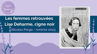 Les femmes retrouvées Lise Deharme cigne noir