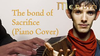 Video thumbnail of "Merlin (BBC) -The Bond of Sacrifice Piano Cover"