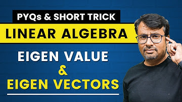 Eigenvalues & Eigenvectors | Properties of Eigenvalues | PYQs Of GATE & IIT JAM