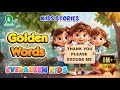 Golden Words For Kids Good Manners In Everyday Life For Kids Animated Videos For Kids Golden Words For Kids Good Manners In Everyday Life For Kids Animated Videos For Kids