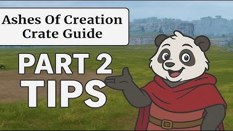 Ashes of Creation Crates Explained Part 2