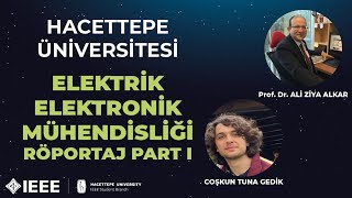 Hacettepe Üniversitesi Elektrik Elektronik Mühendisliği Bölüm Tanıtım Röportajı Part 1 2022
