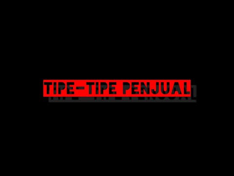 Video: Tipe penjual apa saja?