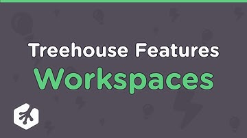 Treehouse Features: Workspaces