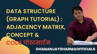 Graph#9 | Adjacency Matrix, Concept & Implementation using 'C' | Data Structure Tutorial in Hindi