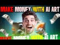 How to Make Money With AI Generated Art (2025) | Easy Tutorial to Earn Online with AI