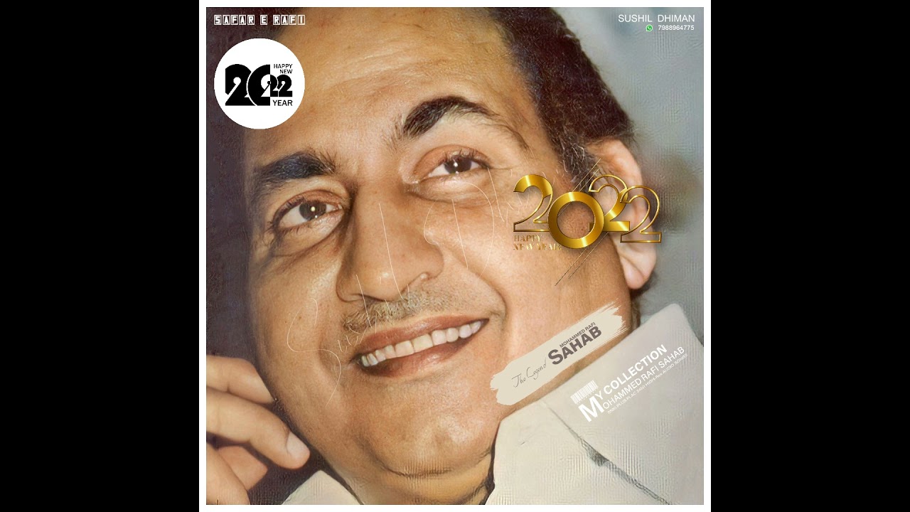 Happy  New  Year   2022 ..........All  Mohammed Rafi Sahab Fans