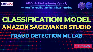 Fraud Detection Classification Model in Amazon SageMaker Studio | Complete Hands-On Lab Tutorial