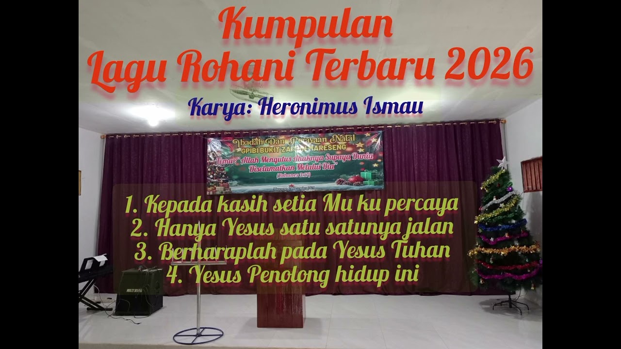 Kumpulan lagu Rohani Terbaru 2026 || Karya: Heronimus Ismau 