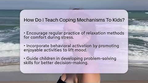 How Do I Teach Coping Mechanisms To Kids? - Cognitive Therapy Hub