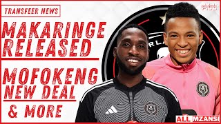 Fortune Makaringe Released❗ Relebohile Mofokeng New Contract❓ Kermit Erasmus Out? Orlando Pirates