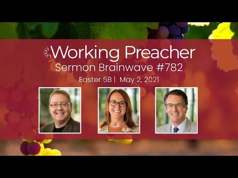 Brainwave 782: Fifth Sunday of Easter – May 2, 2021