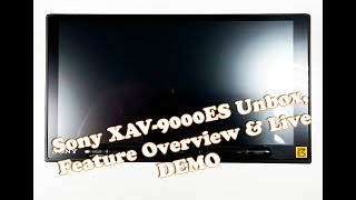 Sony Mobile ES XAV9000ES Unbox, Feature Overview & Live Demo