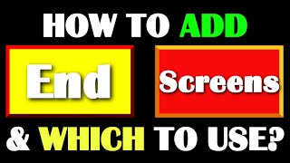 How To Add End Screen On YouTube Video AND Which To Use!