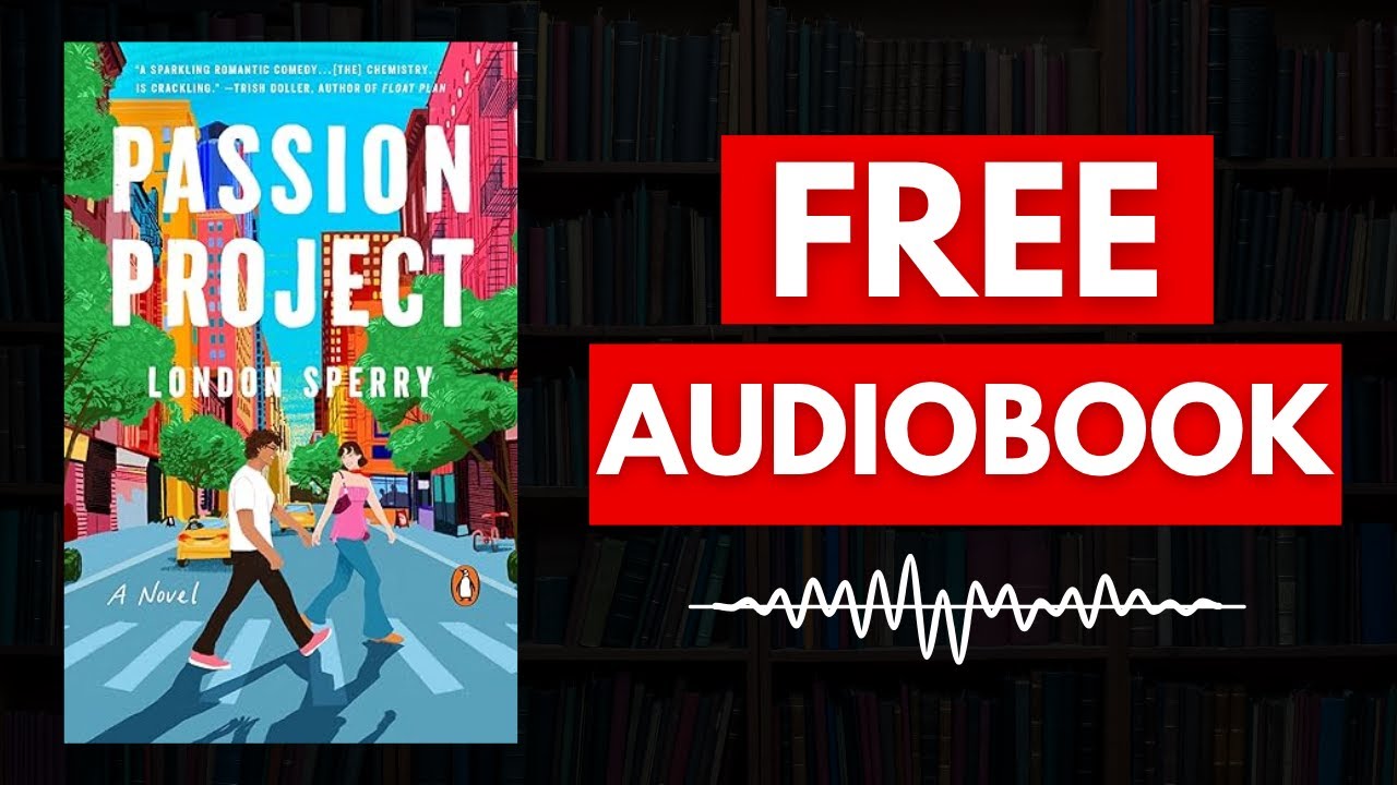 Passion Project by London Sperry (Full Audiobook FREE)