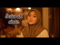 Seluruh cinta  siti nurhaliza  cakra khan  cover by fadhilah intan