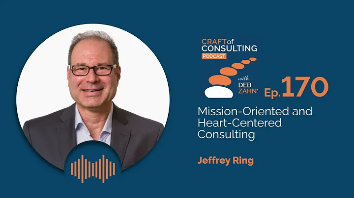 Mission-Oriented and Heart-Centered Consulting wit...