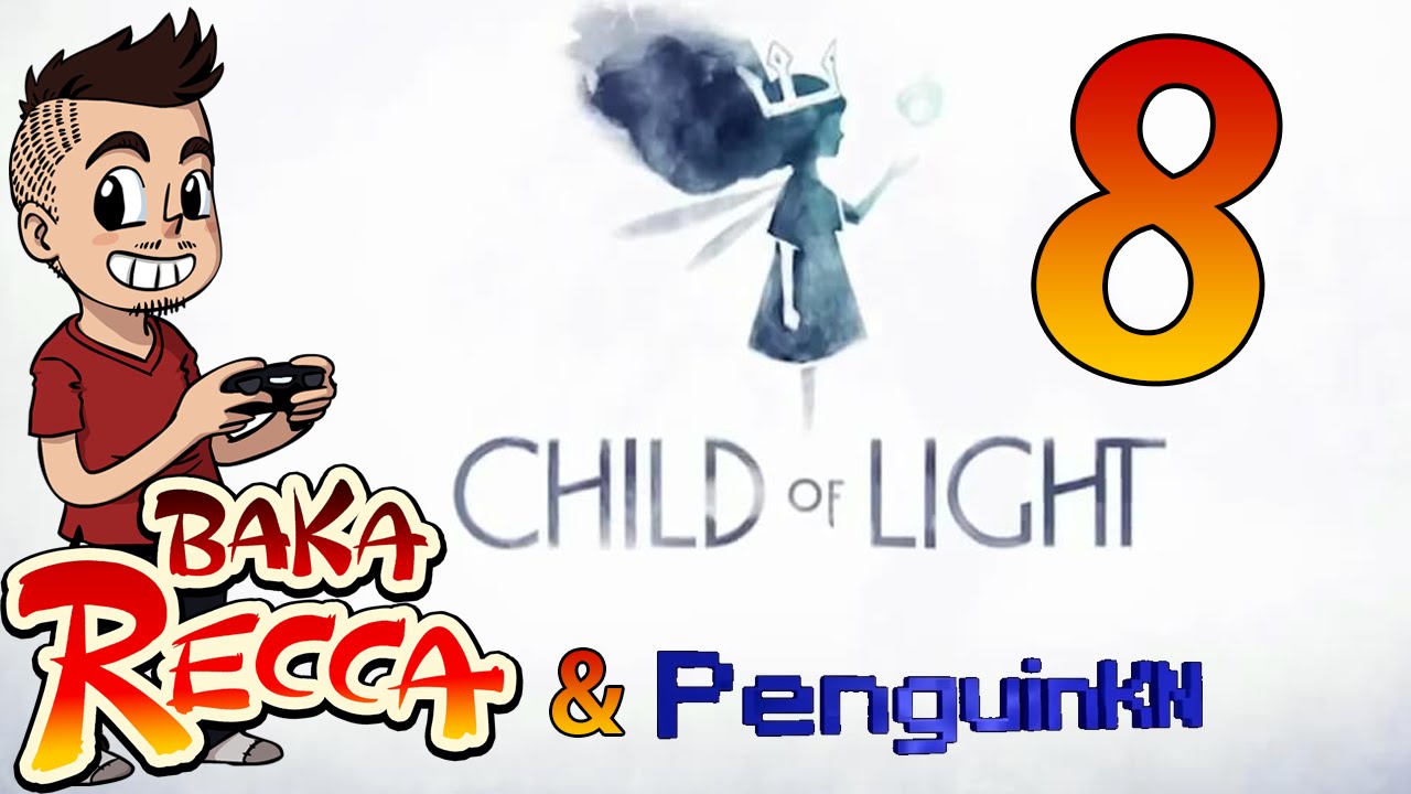 Let's Play: Child of Light - EP 08 - [BakaRecca & PenguinKN]