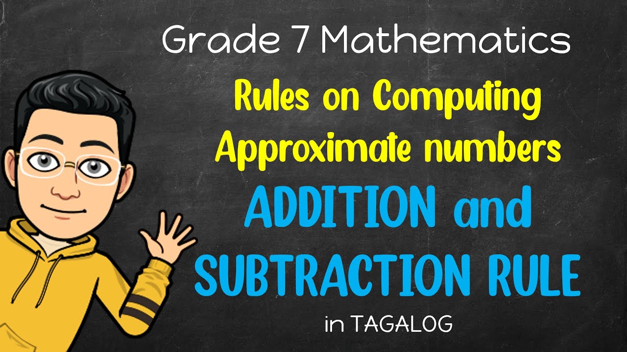 [Math 7] ADDITION and SUBTRACTION Rule for Approximate Numbers in ...