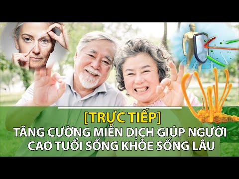 Video: Cách cải thiện khả năng miễn dịch ở người cao tuổi tại nhà