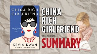 China Rich Girlfriend by Kevin Kwan | Book Summary (Complete Book Recap)