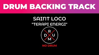 Terapi Energi - Saint Loco | No Drum | Drumless | Drum Backing Track | Tanpa Drum | Minus Drum