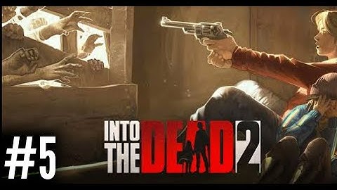 into the dead 2 |  chapter 1 - part 5
