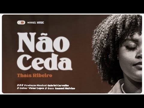 Não Ceda | Thaís Ribeiro [Cover]