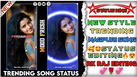 Pardesiya Saiyaan//New Trending Nagpuri Song 4k Ultra Hd Status Editing Tutorial//WhatsApp Status