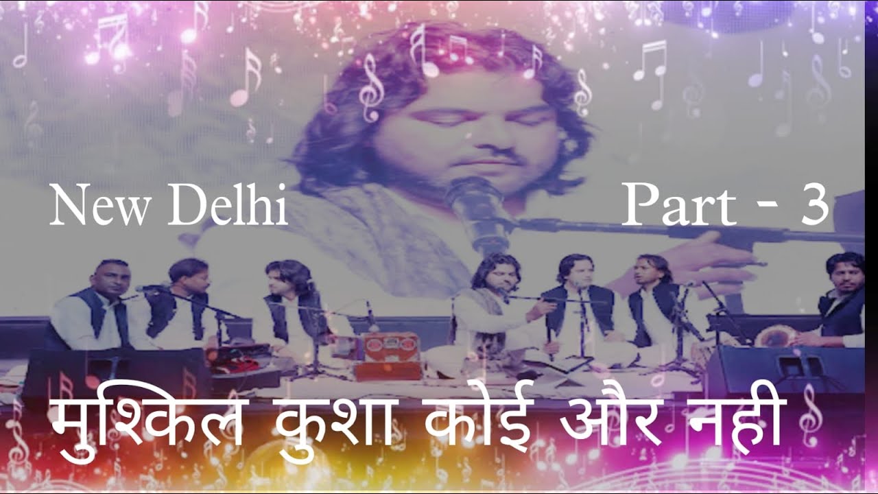 Mushkil Kusha Koi Aur Nahi ||Part.3. Stephan Sonu || Live New Delhi || 9.11.2024