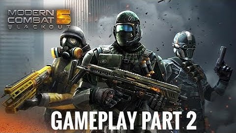 modern combat 5 esports fps android gameplay part 2