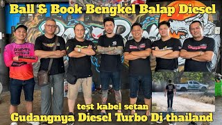 KABEL SETAN DI HINA KASIH PEMBUKTIAN DI BENGKEL BALL&BOOK GUDANGNYA DIESEL TURBO DI THAILAND