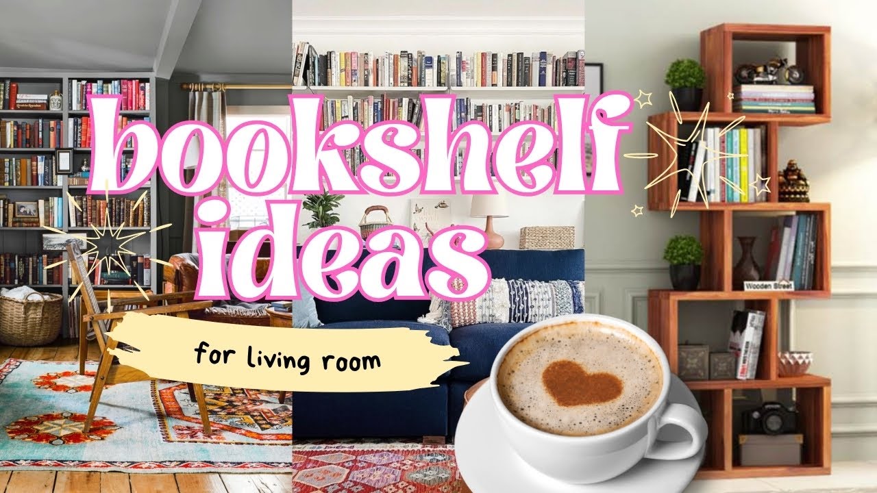Living Room Bookshelf Ideas to Transform Your Shelves in 2025
