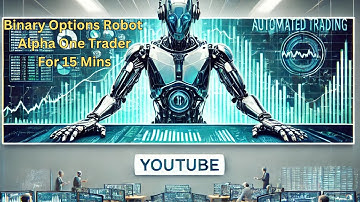 Binary Options Robot Alpha One Trader For 15 Mins
