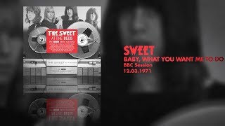 Sweet - Baby, What You Want Me To Do (Bbc Session, 12.03.1971) Official