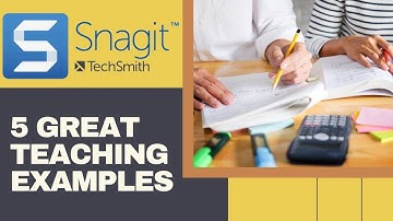 Great tools for ONLINE TEACHING -Snagit 2020-5 teaching examples