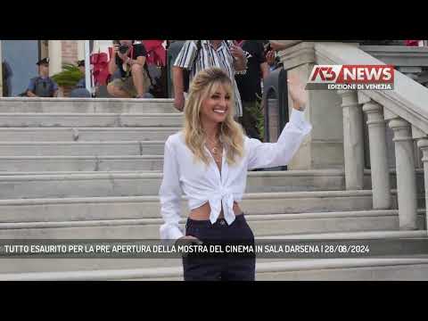 TUTTO ESAURITO PER LA PRE APERTURA DELLA MOSTRA DEL CINEMA IN SALA DARSENA | 28/08/2024