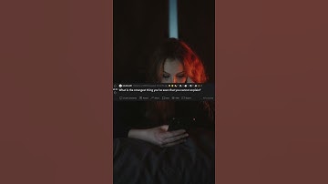 What is the strangest thing you