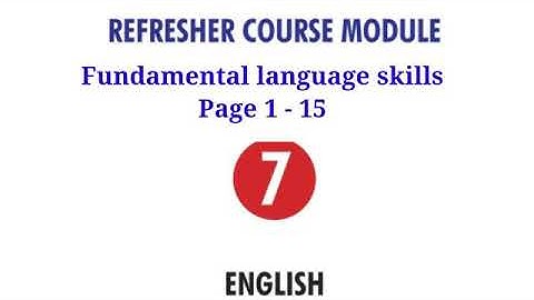 Seventh standard English Refresher course module Fundamental language skills Page number 1 to 15