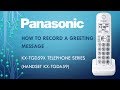 Panasonic - KX-TGD59x  telephone - How to record a greeting message