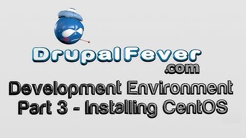 0003 - Drupal Development Environment - Installing CentOS