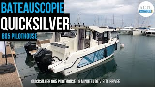 Quicksilver 805 Pilothouse  9 minutes de visite privée