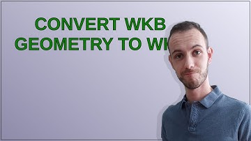 Gis: Convert WKB geometry to WKT