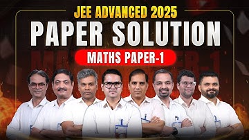 JEE Advanced 2025 | Mathematics Paper-1 Video Solution by ALLEN’s IIT Experts