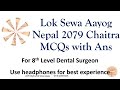 Bds dental surgeon 8th level lok sewa aayog 2079  solved dental mcqs